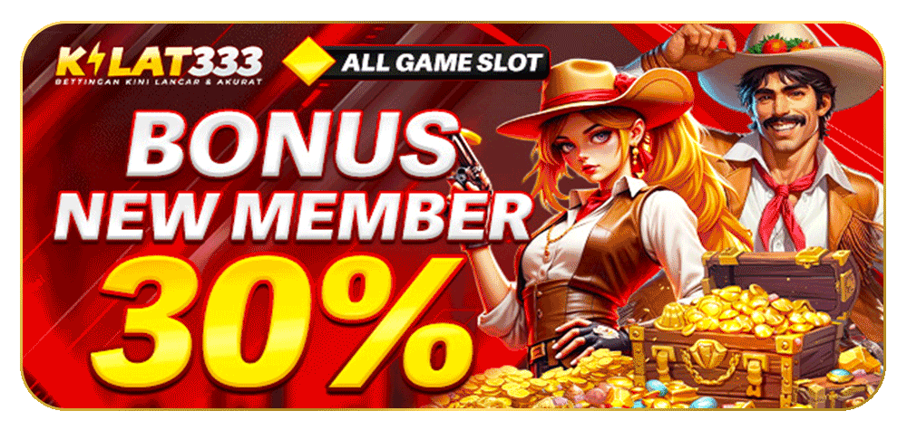 BONUS NEW MEMBER 30% KILAT333